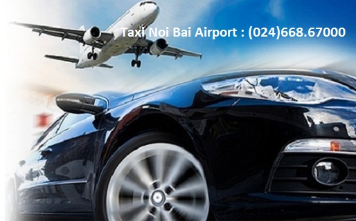 Tổng đài Taxi Nội Bài Airport Hà Nội​